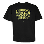 Everyone Watches Women's Sports Black Tee